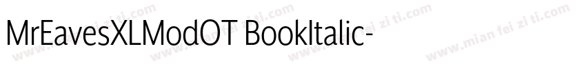 MrEavesXLModOT BookItalic字体转换